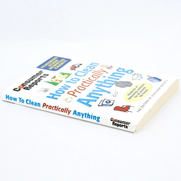 How to Clean Practically Anything by Consumer Reports 2002 Paperback
