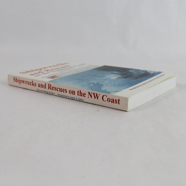 Shipwrecks & Rescues on the Northwest Coast Margie & Bert Webber 1996 PB