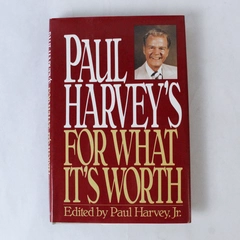 Paul Harvey's For What It's Worth Hardcover 1991 Bantam Books Good Condition