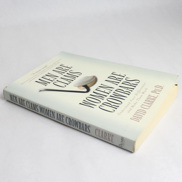 Men Are Clams Women Are Crowbars Relationship Book by David Clarke PhD 1998 PB