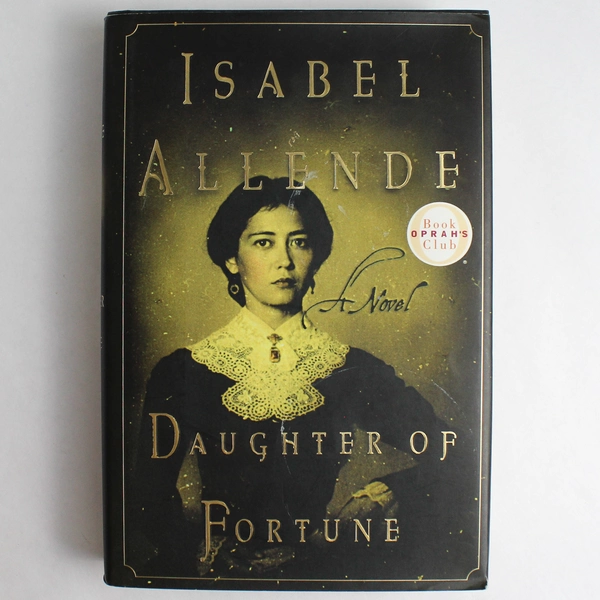 Daughter of Fortune A Novel by Isabel Allende 1999 HarperCollins Hardcover