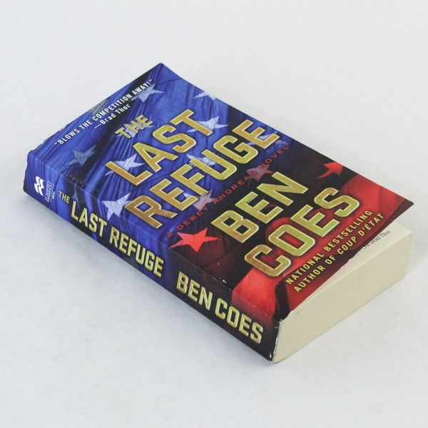 A Dewey Andreas Novel Series The Last Refuge Ben Coes 2013 St Martin's Press PB