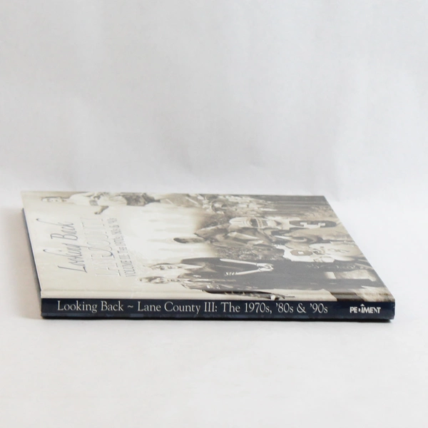 Looking Back Lane County Volume III The 1970s '80s '90s 2007 Hardcover