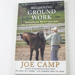 Beginning Ground Work By Joe Camp 2011 Paperback 14 Hands Press