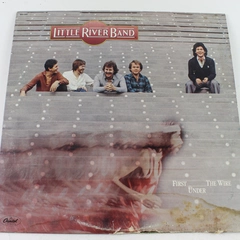 Little River Band First Under The Wire Vinyl LP 1979 Capitol Records SOO-11954