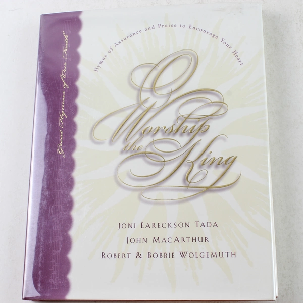 Great Hymns of Our Faith O Worship the King Hardcover 2000 Crossway Books
