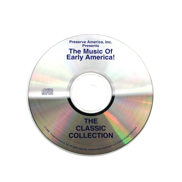 The Music of Early America The Classic Collection 1996 CD Preserve America Inc.