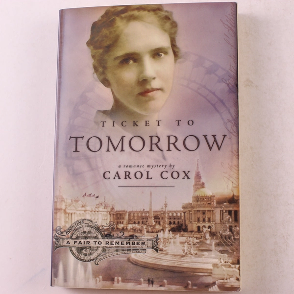Ticket to Tomorrow By Carol Cox 2006 Romance Mystery Barbour Publishing