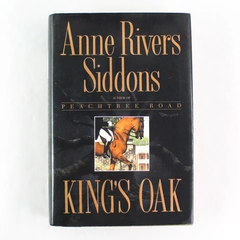 King's Oak by Anne Rivers Siddons 1990 Hardcover Pre-owned Good Condition