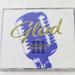 Glad The A Cappella Project III CD 1996 Light Records Pre-Owned