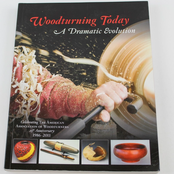 Woodturning Today A Dramatic Evolution Book by American Woodturners