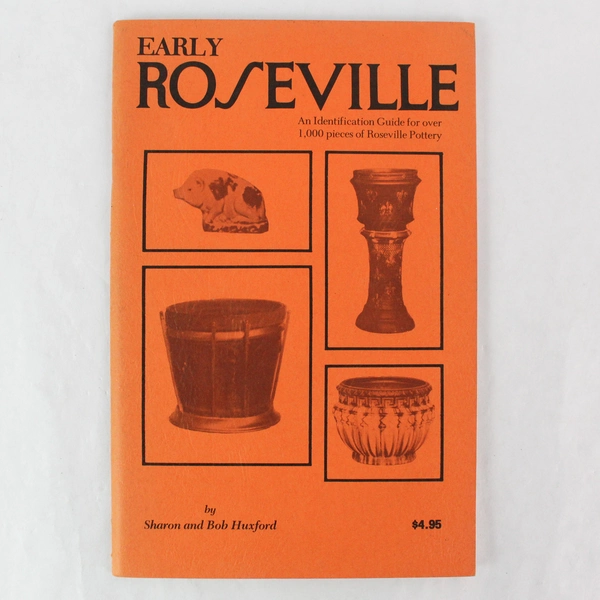 Early Roseville Identification Guide by Sharon and Bob Huxford Vintage Paperback