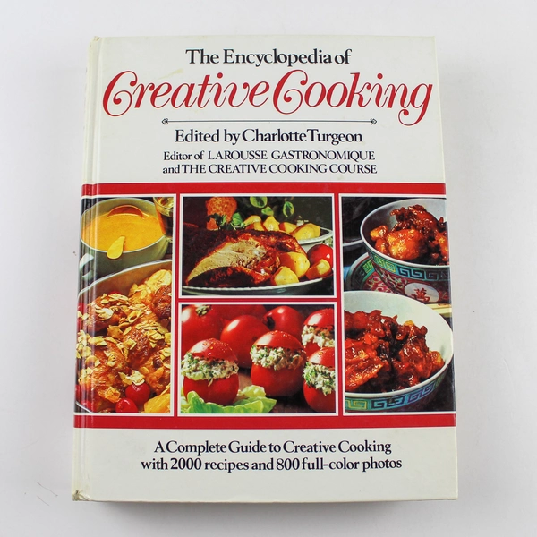 The Encyclopedia of Creative Cooking Charlotte Turgeon 1980 Weathervane Books