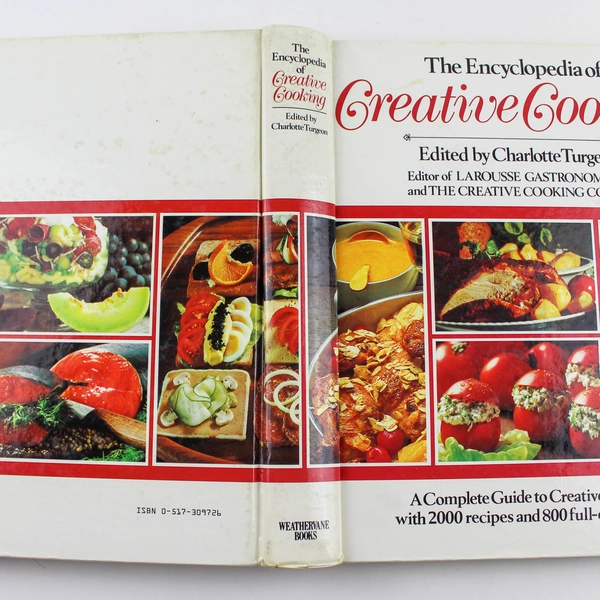 The Encyclopedia of Creative Cooking Charlotte Turgeon 1980 Weathervane Books
