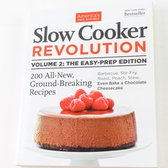 Slow Cooker Revolution Vol 2 by America's Test Kitchen 200 Recipes