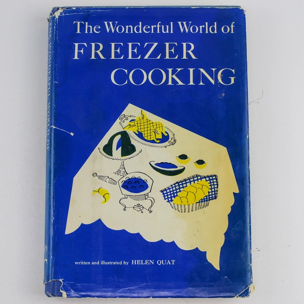 The Wonderful World of Freezer Cooking Helen Quat 1964 Hearthside Press HC DJ