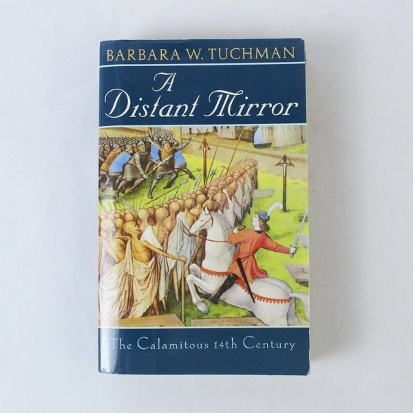 A Distant Mirror The Calamitous 14th Century Barbara W. Tuchman 1978 Paperback