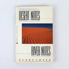 Desert Notes River Notes by Barry López 1990 Trade Paperback