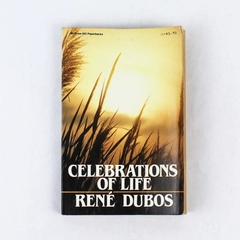 Celebrations of Life by Rene Jules Dubos Trade Paperback
