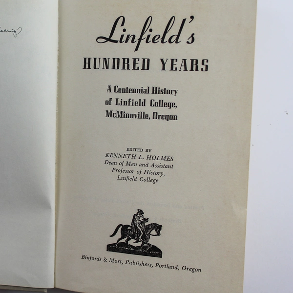 Linfield's Hundred Years Kenneth L Holmes 1956 Binfords And Mort Hardcover Book