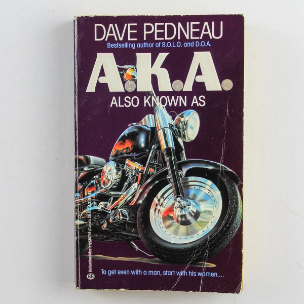 AKA Also Known As By Dave Pedneau 1990 Ballantine Books Paperback Mystery Novel
