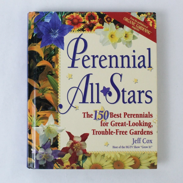 Perennial All Stars by Jeff Cox 1998 Hardcover Great Looking Trouble Free Garden