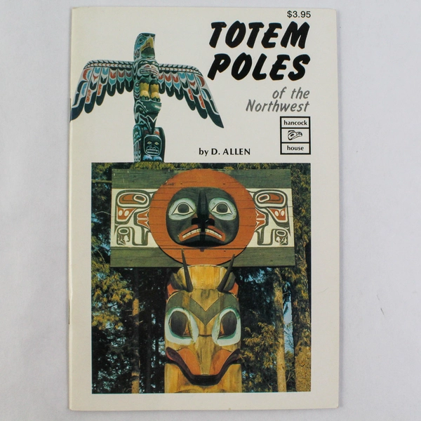 Totem Poles of the Northwest by D. Allen 1977 Vintage Paperback Book