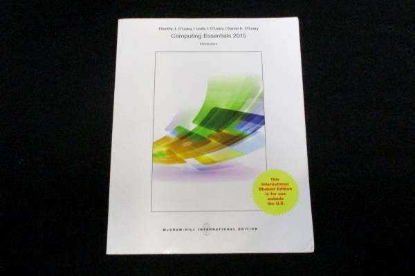McGraw Hill Computing Essentials 2015 International Student Ed For Outside US