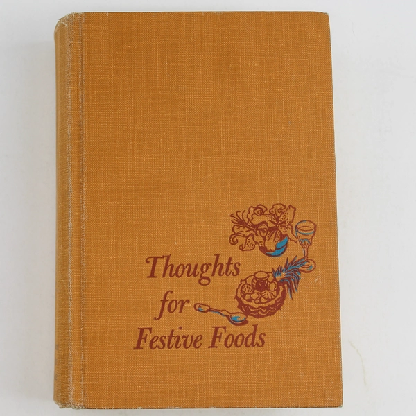 Thoughts for Festive Foods 1964 Hardcover Book Houghton Mifflin Good Condition