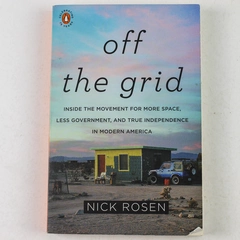 Off the Grid by Nick Rosen 2010 Paperback