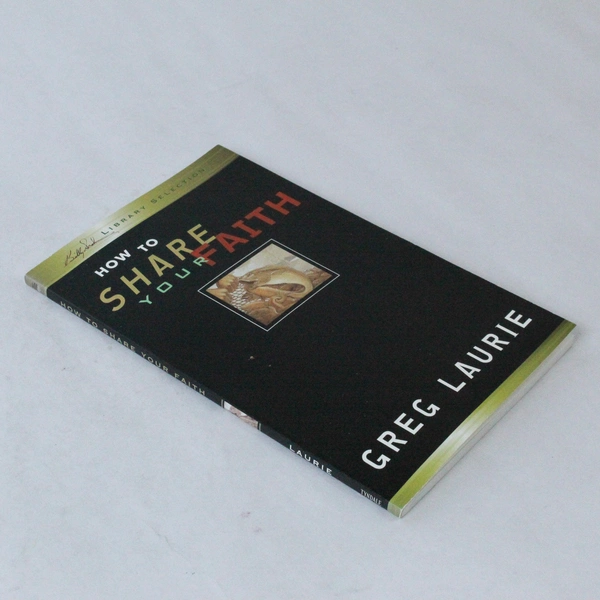 How to Share Your Faith Greg Laurie 1999 Paperback Tyndale House Publishers