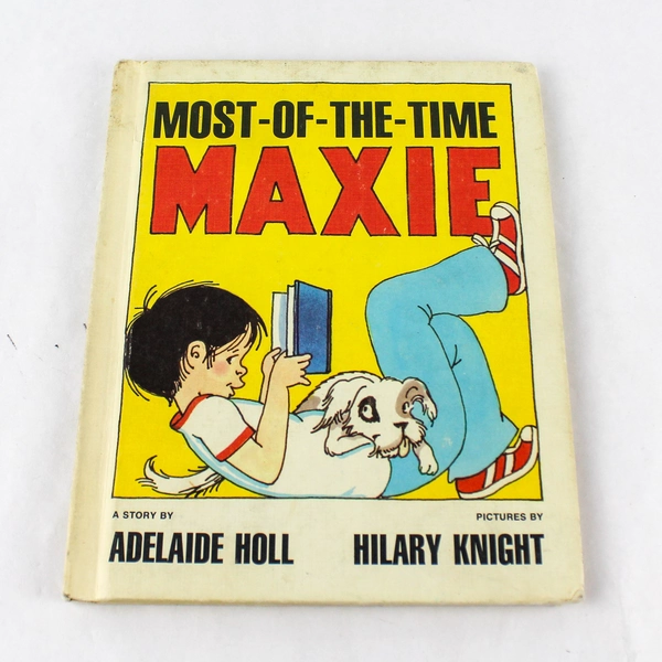 Vintage 1974 Most Of The Time Maxie By Adelaide Holl Hardcover Picture Book