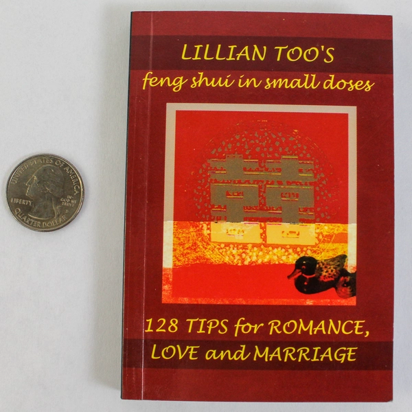 128 Tips For Romance Love And Marriage Lillian Too PB Feng Shui In Small Doses