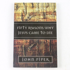 Fifty Reasons Why Jesus Came to Die John Piper 2006 Paperback