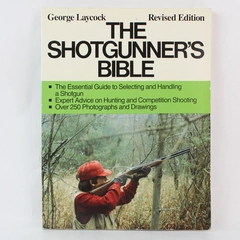 The Shotgunners Bible Revised Edition by George Laycock 1987