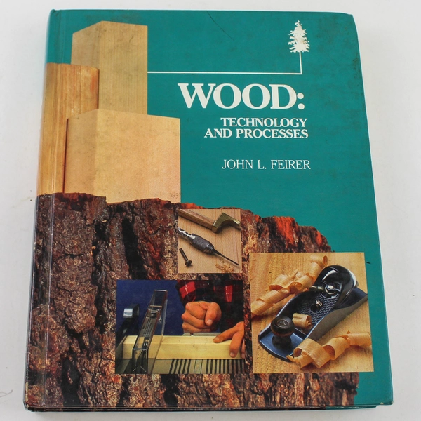 Wood Technology and Processes by John L. Feirer 1987 Glencoe Hardcover Book