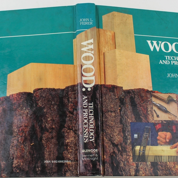 Wood Technology and Processes by John L. Feirer 1987 Glencoe Hardcover Book