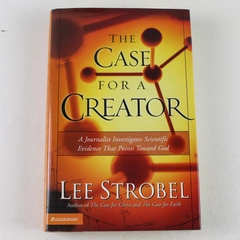 Case for a Creator by Lee Strobel 2004 Hardcover Zondervan