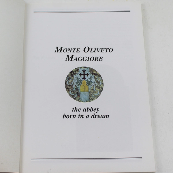 Monte Olivete Maggiore The Abbey Born In A Dream 1998 L'ulivo Paperback Book
