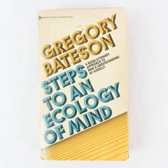 Steps to an Ecology of Mind by Gregory Bateson 1972