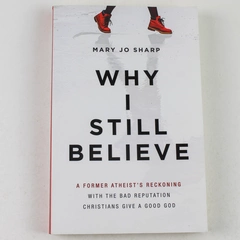 Why I Still Believe by Mary Jo Sharp 2019 Paperback