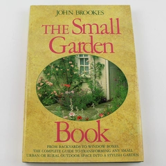 1989 The Small Garden Book by John Brookes Hardcover Good Condition