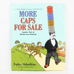 More Caps for Sale by E. Slobodkina and A. M. M. Sayer 2015 HarperCollins HC DJ