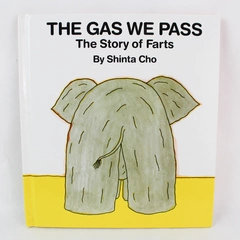 The Gas We Pass: The Story of Farts by Shinta Cho 1994 Kane Miller Hardcover