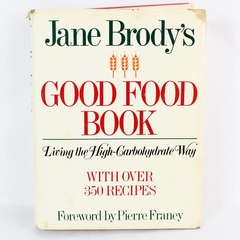 Jane Brody's Good Food Book: Living the High Carbohydrate Way 1985