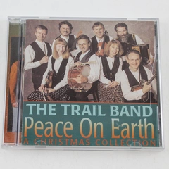 The Trail Band Peace On Earth A Christmas Collection Audio CD 2005 Trails End