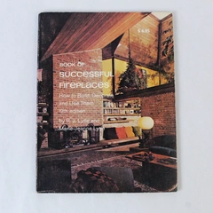 Book Of Successful Fireplaces by R.J. and Marie-Jeanne Lytle 1972 Paperback