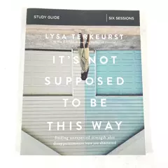 It's Not Supposed to Be This Way by Lysa TerKeurst 2018 Paperback