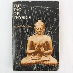The Tao of Physics: An Exploration of the Parallels Eastern Mysticism Capra 1975