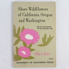 Shore Wildflowers of California Oregon Washington Philip A. Munz 1964 Paperback